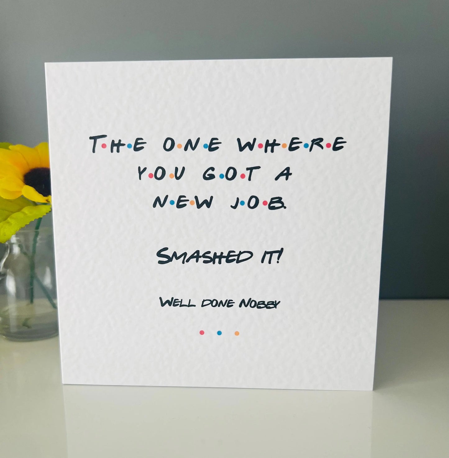 New job congratulations card. You smashed it. Well done card. sorry you’re leaving card