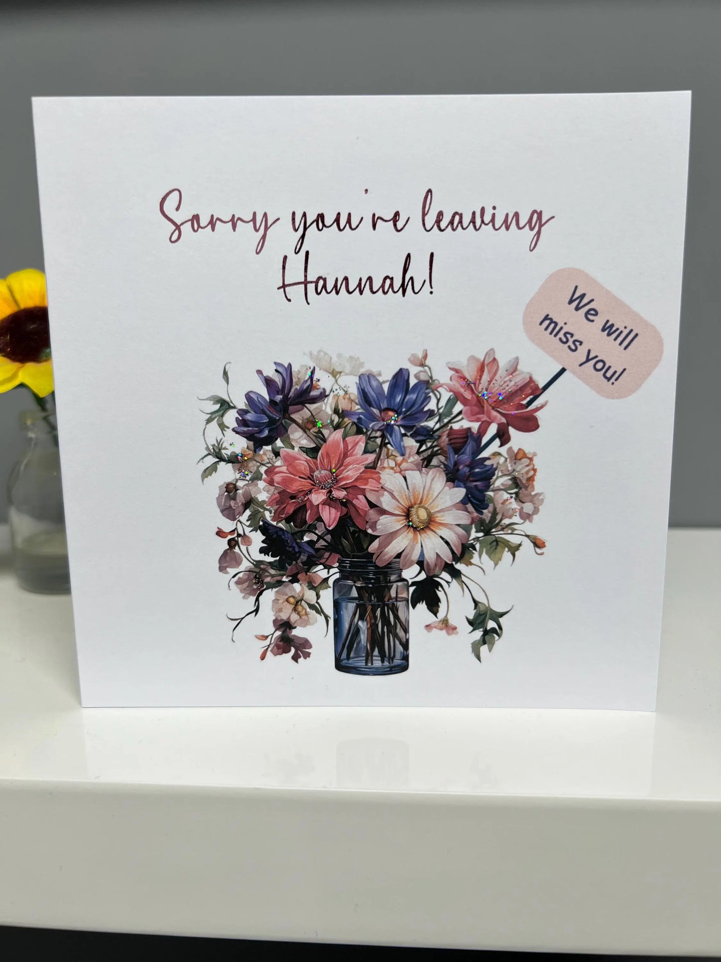 Sorry you are leaving card. Good luck card. Congratulations card. We will miss you card. All the best card. vase of flowers card foiled card